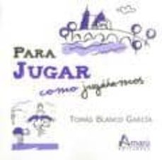 para jugar como jugabamos-tomas blanco garcia-9788481963045