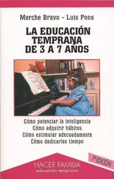 la educacion temprana de 3 a 7 años-merche bravo-luis pons-9788482397245