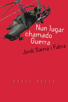 nun lugar chamado guerra (iv premio abril de narrativa para a moc idade)(2ª ed.)-jordi sierra i fabra-9788482886145