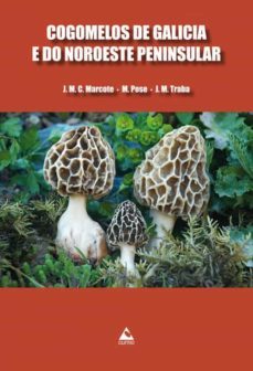 cogomelos de galicia e do noroeste peninsular-j.m.c. marcote-9788482894645
