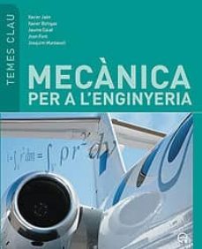 mecanica per a l enginyeria (temes clau)-xavier jaen-9788483019245