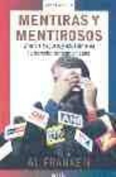 mentiras y mentirosos: una vision justa y ecuanime de la derecha norteamericana-9788483065945