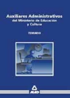 auxiliares administrativos del ministerio de educacion y cultura: temario-9788483115145