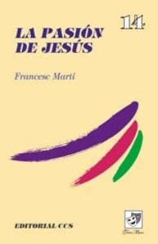 la pasion de jesus-francesc marti solsona-9788483166345