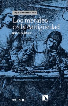 los metales en la antiguedad-ignacio montero ruiz-9788483199145