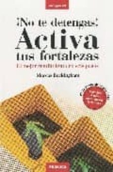 no te detengas, activa tus fortalezas-9788483580745