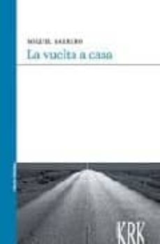 la vuelta a casa-miguel barrero vazquez-9788483670545