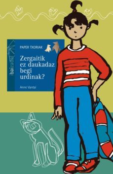 zergaitik ez daukadaz begi urdinak? (bizkaieraz)-9788483943045