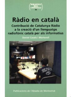 radio en catala: contribucio de catalunya radio-daniel casals i martorell-9788484159445