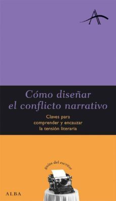 como diseñar el conflicto narrativo-9788484284345