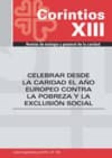 corintios xxiii: celebrar desde la caridad el año europeo contra la pobreza y la exclusion social-9788484404545