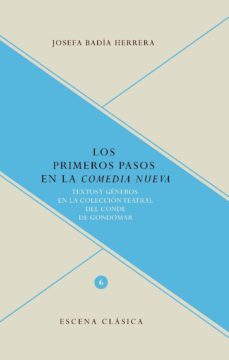 los primeros pasos en la comedia nueva-josefa badia herrera-9788484898245