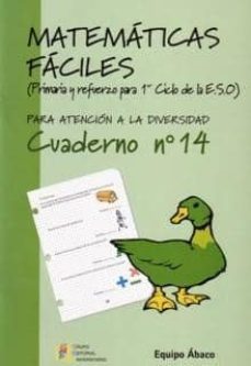 matematicas faciles (primaria y refuezo para 1er ciclo de la eso) . cuaderno nº 14 (para atencion a la diversidad)-9788484912545
