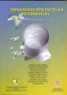 organizacion escolar diferencial: modelos y estrategias-manuel lorenzo delgado-9788484913245