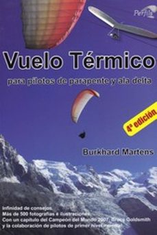 vuelo termico (4ª ed.): para pilotos de parapente y ala delta-burkhard martens-9788487695445