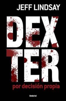 dexter: por decision propia-9788489367845