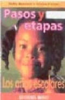 pasos y etapas de 6 a 8 años: los años escolares-holly bennett-9788489778245