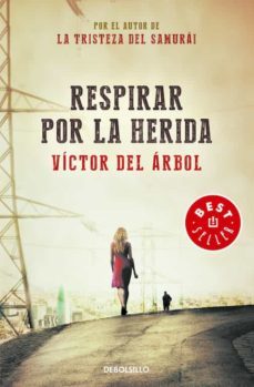 respirar por la herida-victor del arbol-9788490329245