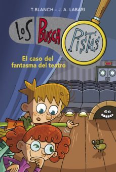 los buscapistas 8 - el caso del fantasma del teatro (ebook)-teresa blanch-j.a. labari-9788490433645