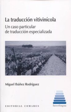 la traduccion vitivinicola-miguel ibañez rodriguez-9788490455845