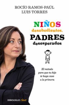 niños desobedientes, padres desesperados-rocio ramos paul-9788490625545