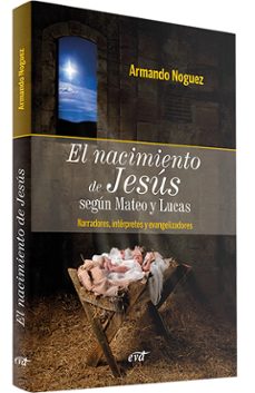 el nacimiento de jesus segun mateo y lucas-armando noguez-9788490734445