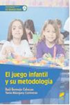 el juego infantil y su metodologia ciclo formativo grado superior educacion infantil-raul bermejo cabezas-tania blazquez contreras-9788490773345