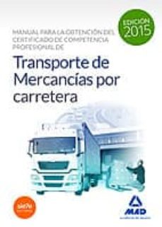 manual para la obtención del certificado de competencia profesional de transporte de mercancías por carretera-9788490932445
