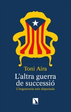 l’altra guerra de successió (ebook)-toni aira-9788490979945