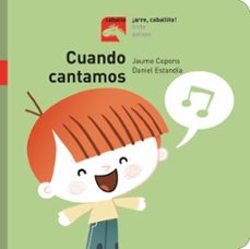 ¡arre, caballito! cuando cantamos (mayusculas)-jaume copons-9788491012245