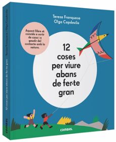 12 coses per viure abans de fer-te gran-teresa franquesa codinach-9788491014645