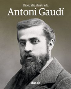 antoni gaudi biografia ilustrada-9788491030645