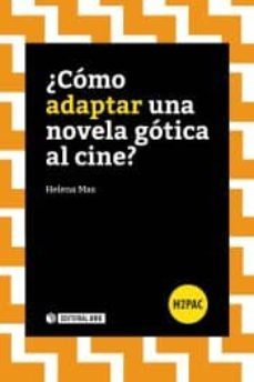 ¿como adaptar una novela gotica al cine?-helena mas peypoch-9788491162445