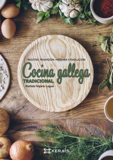cocina gallega tradicional: recetas, tradicion, historia y evolucion-9788491212645