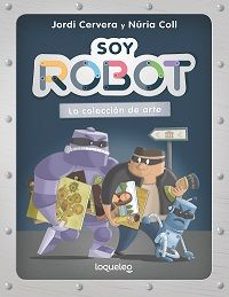 soy robot 2. la coleccion de arte-jordi cervera nogues-9788491225645