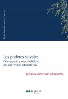 los poderes salvajes ciberespacio y responsabilidad por contenidos difamatorios-ignacio villaverde menendez-9788491237945