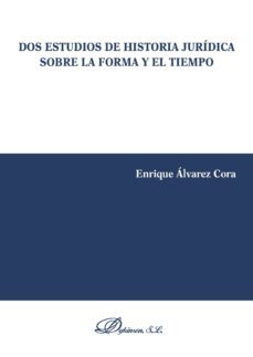 dos estudios de historia juridica sobre la forma y el tiempo. (ebook)-9788491488545