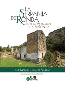la serrania de ronda entre la antiguedad y la edad media-jose manuel castaño aguilar-9788491592945