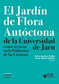 el jardín de flora autóctona de la universidad de jaen como recurso en la didáctica de las ciencias-9788491595045