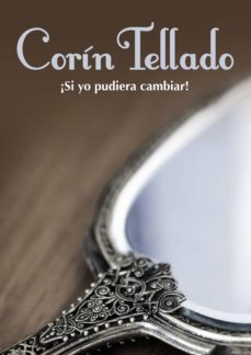 ¡si yo pudiera cambiar! (ebook)-corin tellado-9788491626145