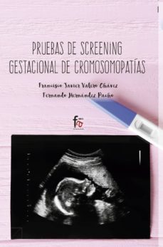 pruebas de screening gestacional de cromosomopatias-francisco javier valero chavez-9788491663645
