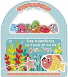 las aventuras en el fondo del mar del pez fran (libro - juego el escondite)-martina hogan-9788491676645