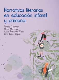 narrativas literarias en educacion infantil y primaria-mireia manresa-teresa colomer-lucas ramada prieto-9788491712145