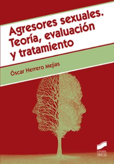 agresores sexuales. teoria, evaluacion y tratamiento. (ebook)-oscar herrero mejias-9788491717645
