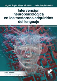 intervencion neuropsicologica en los trastornos adquiridos del lenguaje (ebook)-miguel angel perez alvarez-julia garcia sevilla-9788491719045