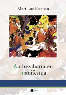 andre zaharraren manifestua-mari luz esteban galarza-9788491721345