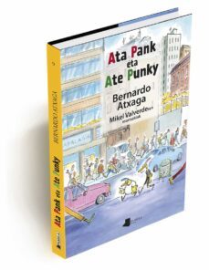 ata pank eta ate punky-bernardo atxaga-9788491722045