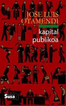 kapital publikoa-jose luis otamendi-9788492468645