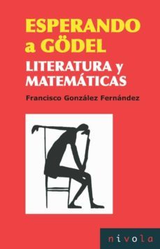 esperando a godel-francisco gonzalez fernandez-9788492493845