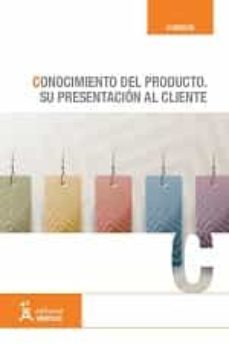 conocimiento del producto. su presentacion al cliente-9788492533145